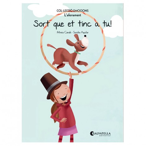 SORT QUE ET TINC A TU. COLECCIÓ EMOCIONS