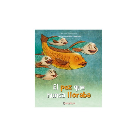 EL PEZ QUE NUNCA LLORABA